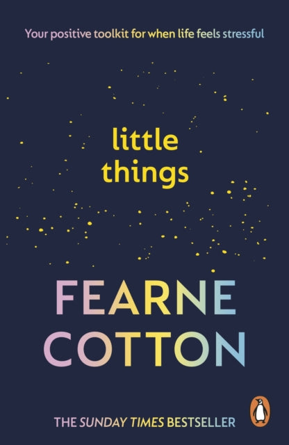 Little Things: Your positive toolkit for when life feels stressful