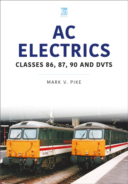 AC Electrics: 86, 87, 90 and DVTs
