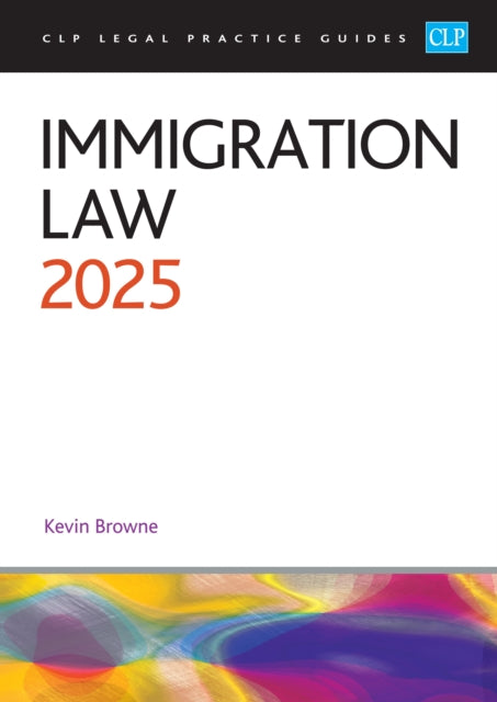 Immigration Law 2025: Legal Practice Course Guides (LPC)