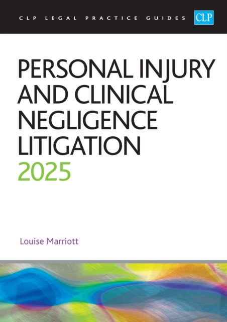 Personal Injury and Clinical Negligence Litigation 2025: Legal Practice Course Guides (LPC)