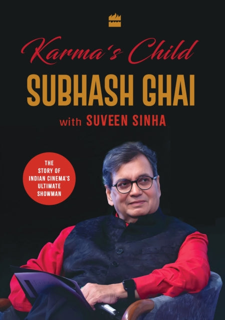 Karma's Child: The Story of Indian Cinema's Ultimate Showman