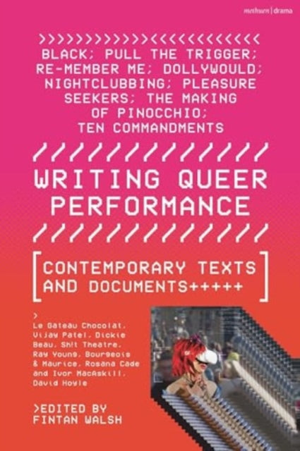 Writing Queer Performance: Contemporary Texts and Documents