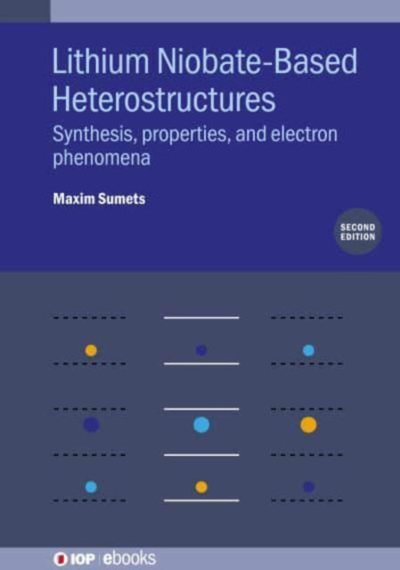 Lithium Niobate-Based Heterostructures: Synthesis, properties, and electron phenomena