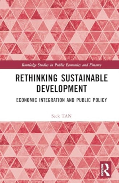Rethinking Sustainable Development: Economic Integration and Public Policy
