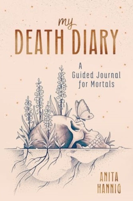 My Death Diary: A Guided Journal for Mortals