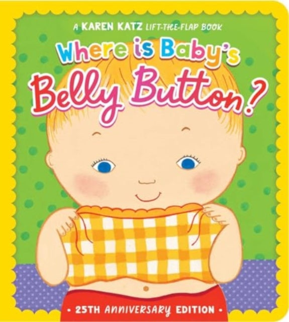 Where Is Baby's Belly Button?: 25th Anniversary Edition