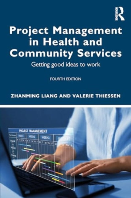 Project Management in Health and Community Services: A contemporary guide to practice