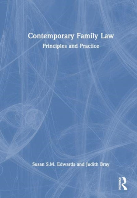 Contemporary Family Law: Principles and Practice