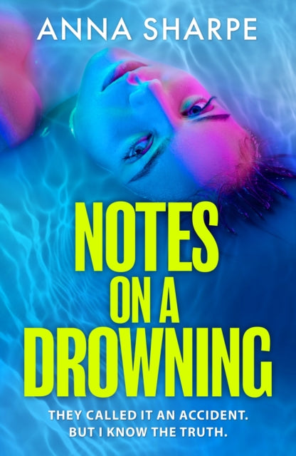 Notes on a Drowning: The razor-sharp and unmissable debut legal thriller from award-winning writer Anna Sharpe