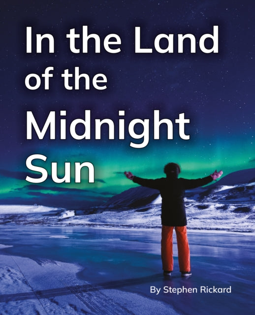 In the Land of the Midnight Sun: Phonics Phase 5