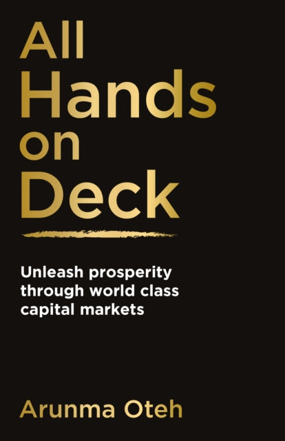 All Hands on Deck: Unleash prosperity through world class capital markets