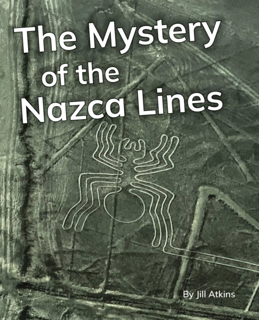 The Mystery of the Nazca Lines: Phonics Phase 5