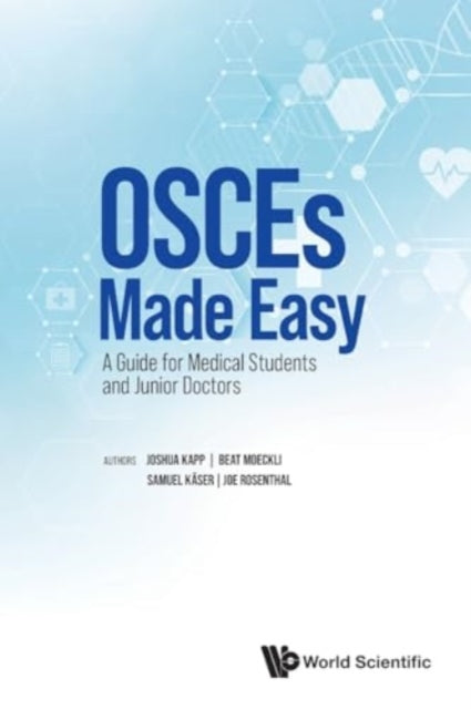 Osces Made Easy: A Guide For Medical Students And Junior Doctors