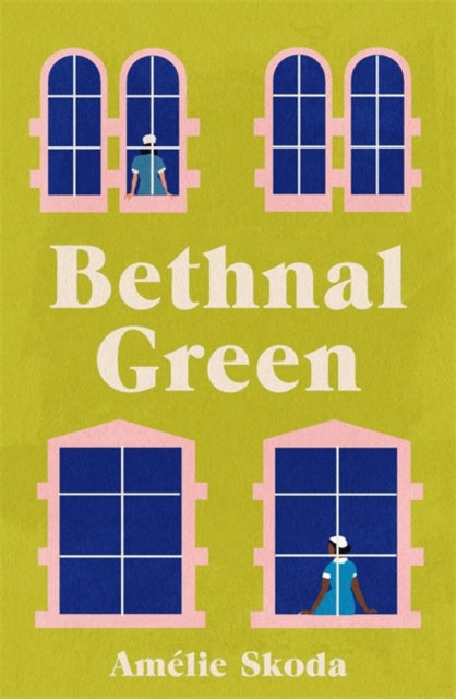 Bethnal Green: The vibrant debut novel and love letter to the NHS that is captivating readers