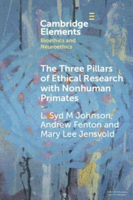 The Three Pillars of Ethical Research with Nonhuman Primates: A Work Developed in Collaboration with the National Anti-Vivisection Society
