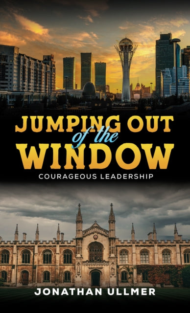 Jumping Out of the Window: Courageous Leadership