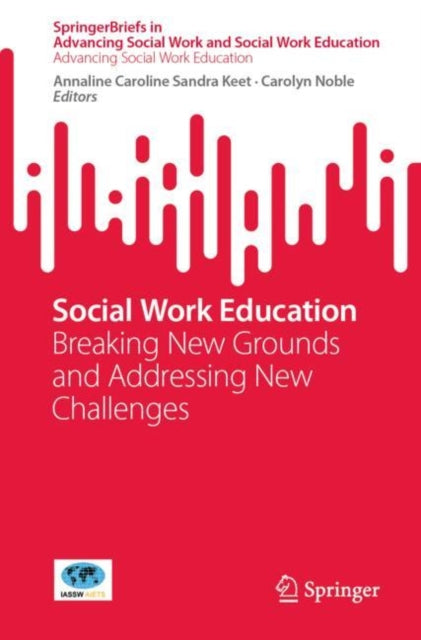 Social Work Education: Breaking New Grounds and Addressing New Challenges