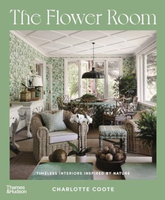 The Flower Room: Botanical Interiors for Contemporary Homes
