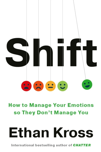 Shift: How to Manage Your Emotions so They Don’t Manage You