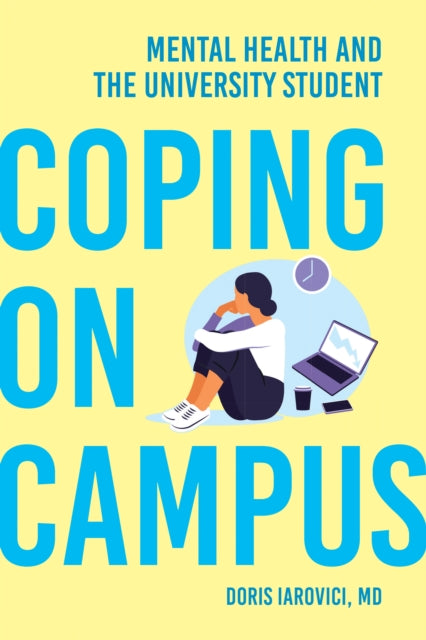 Coping on Campus: Mental Health and the University Student