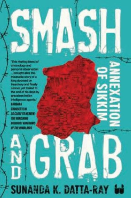 Smash and Grab: Annexation of Sikkim