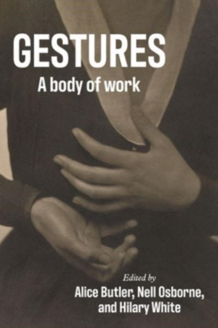 Gestures: A Body of Work