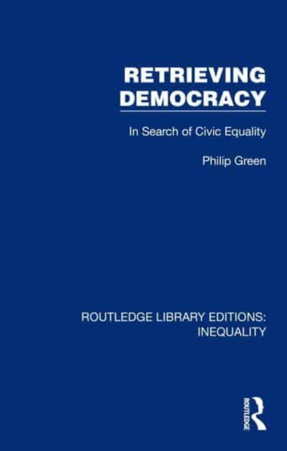Retrieving Democracy: In Search of Civic Equality
