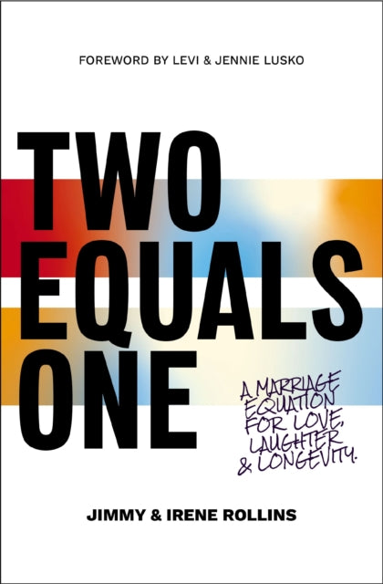 Two Equals One: A Marriage Equation for Love, Laughter, and Longevity