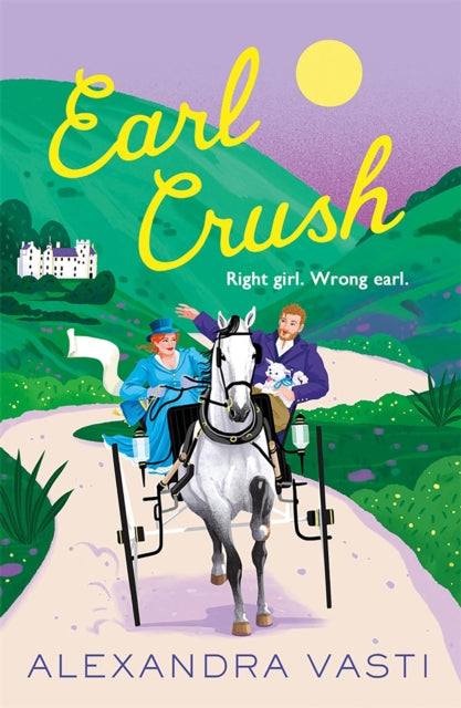 Earl Crush: The steamy and witty Regency romance perfect for fans of Bridgerton and Lex Croucher