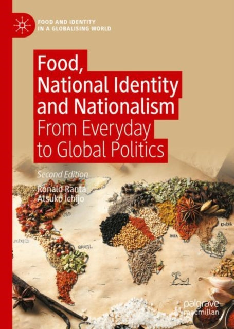Food, National Identity and Nationalism: From Everyday to Global Politics