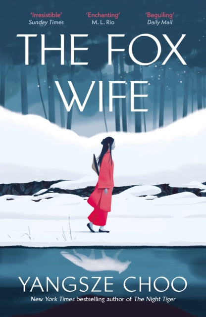 The Fox Wife: an enchanting historical mystery from the New York Times bestselling author of The Night Tiger and a previous Reese’s Book Club pick