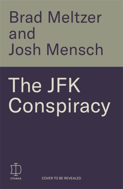 The JFK Conspiracy: The Secret Plot to Kill Kennedy, And Why It Failed