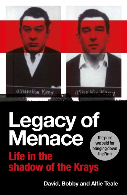 Legacy of Menace: Life in the Shadow of the Krays