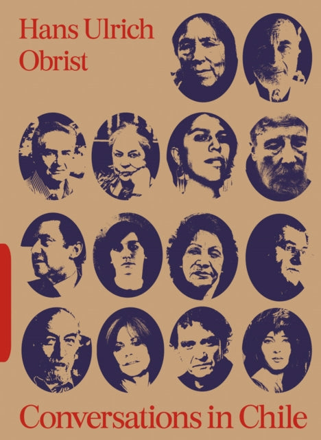 Conversations in Chile: Hans Ulrich Obrist Interviews