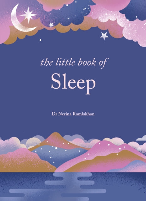 The Little Book of Sleep: The Art of Natural Sleep