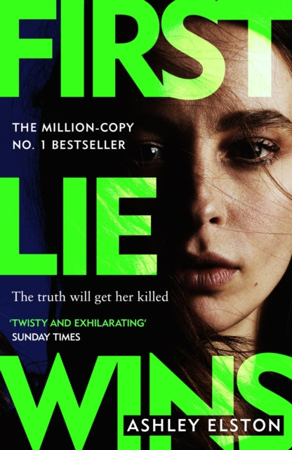 First Lie Wins: The No. 1 New York Times bestseller and Sunday Times Thriller of the Month
