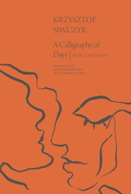 A Calligraphy of Days: Selected Poems