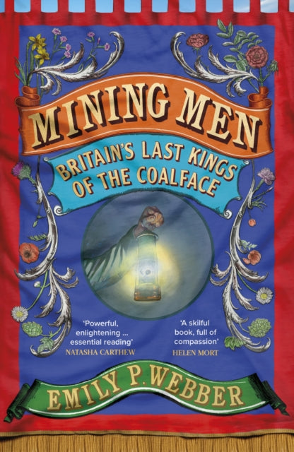 Mining Men: Britain’s Last Kings of the Coalface