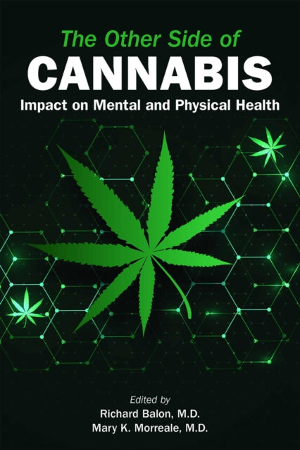 The Other Side of Cannabis: Impact on Mental and Physical Health