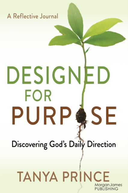 Designed for Purpose: Discovering God's Daily Direction