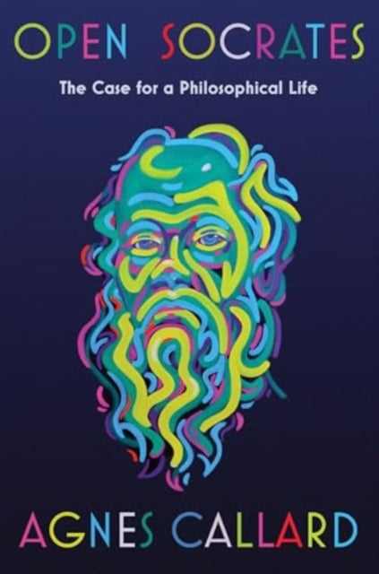 Open Socrates - The Case for a Philosophical Life