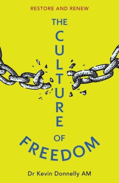 The Culture of Freedom: Restore and Renew