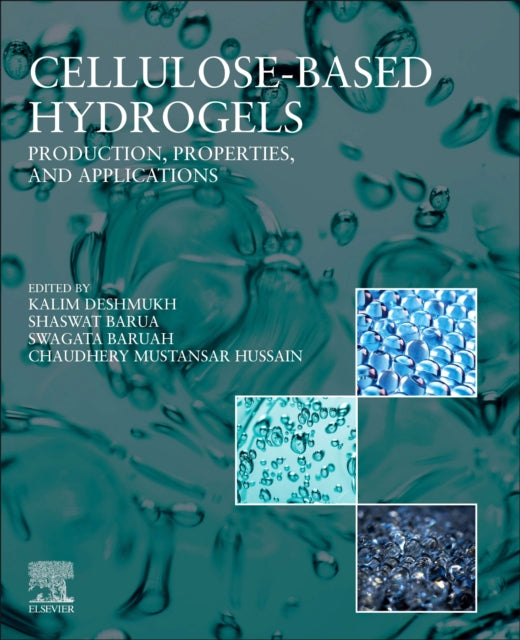 Cellulose Based Hydrogels: Production, Properties, and Applications