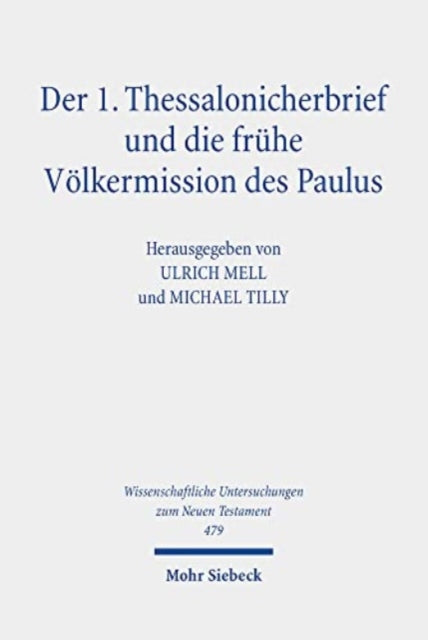 Der 1. Thessalonicherbrief und die fruhe Volkermission des Paulus