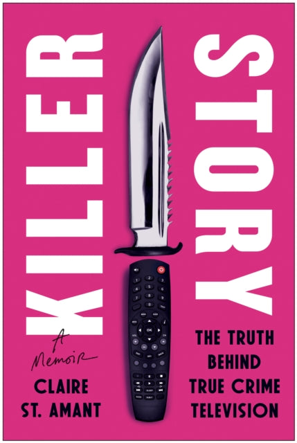 Killer Story: The Truth Behind True Crime Television