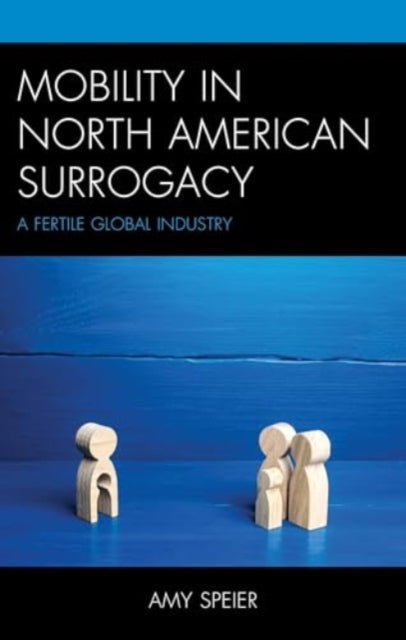 Mobility in North American Surrogacy: A Fertile Global Industry
