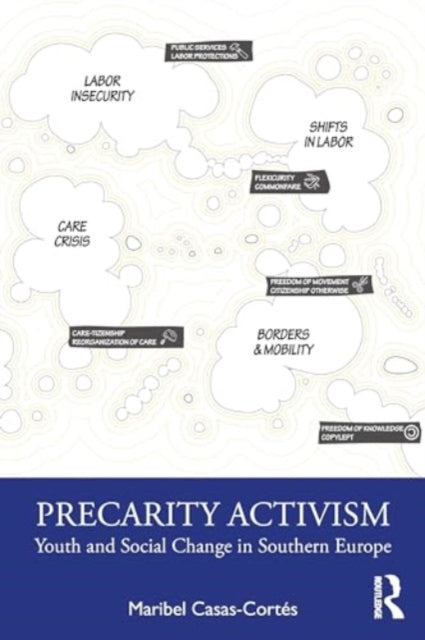 Precarity Activism: Youth and Social Change in Southern Europe