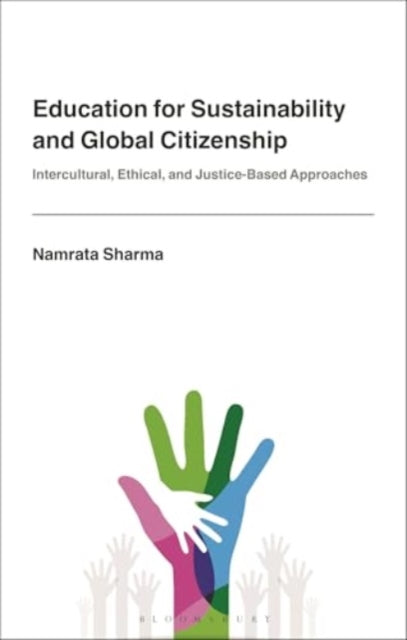 Education for Sustainability and Global Citizenship: Intercultural, Ethical, and Justice-Based Approaches