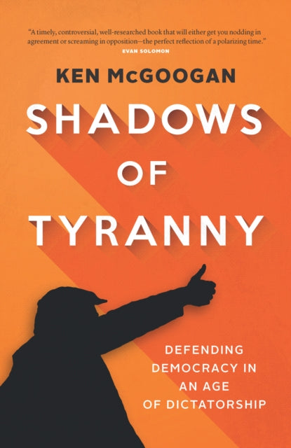 Shadows of Tyranny: Defending Democracy in an Age of Dictatorship
