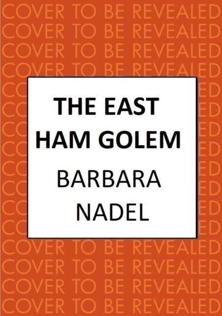 The East Ham Golem: From the author of the Inspector Ikmen series, inspiration for the BBC’s The Turkish Detective